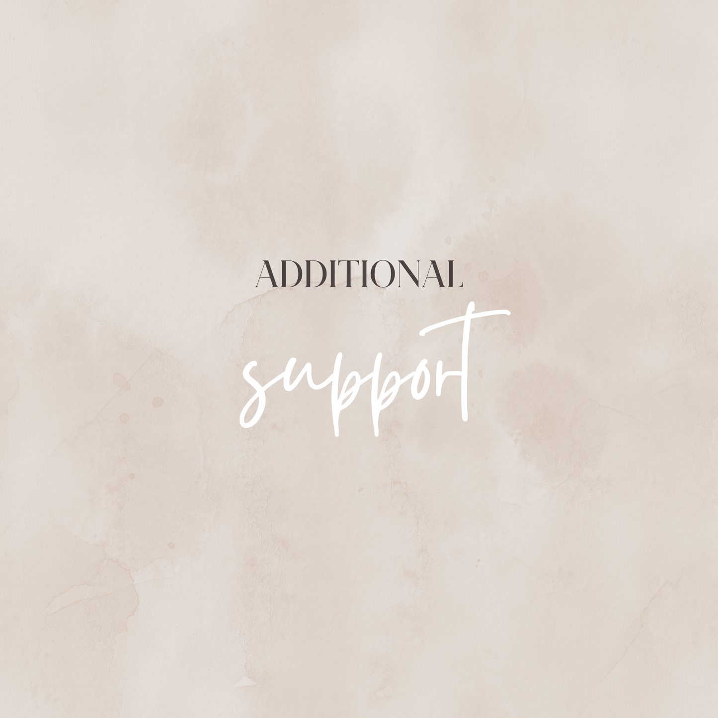 Additional Support (Unlimited)